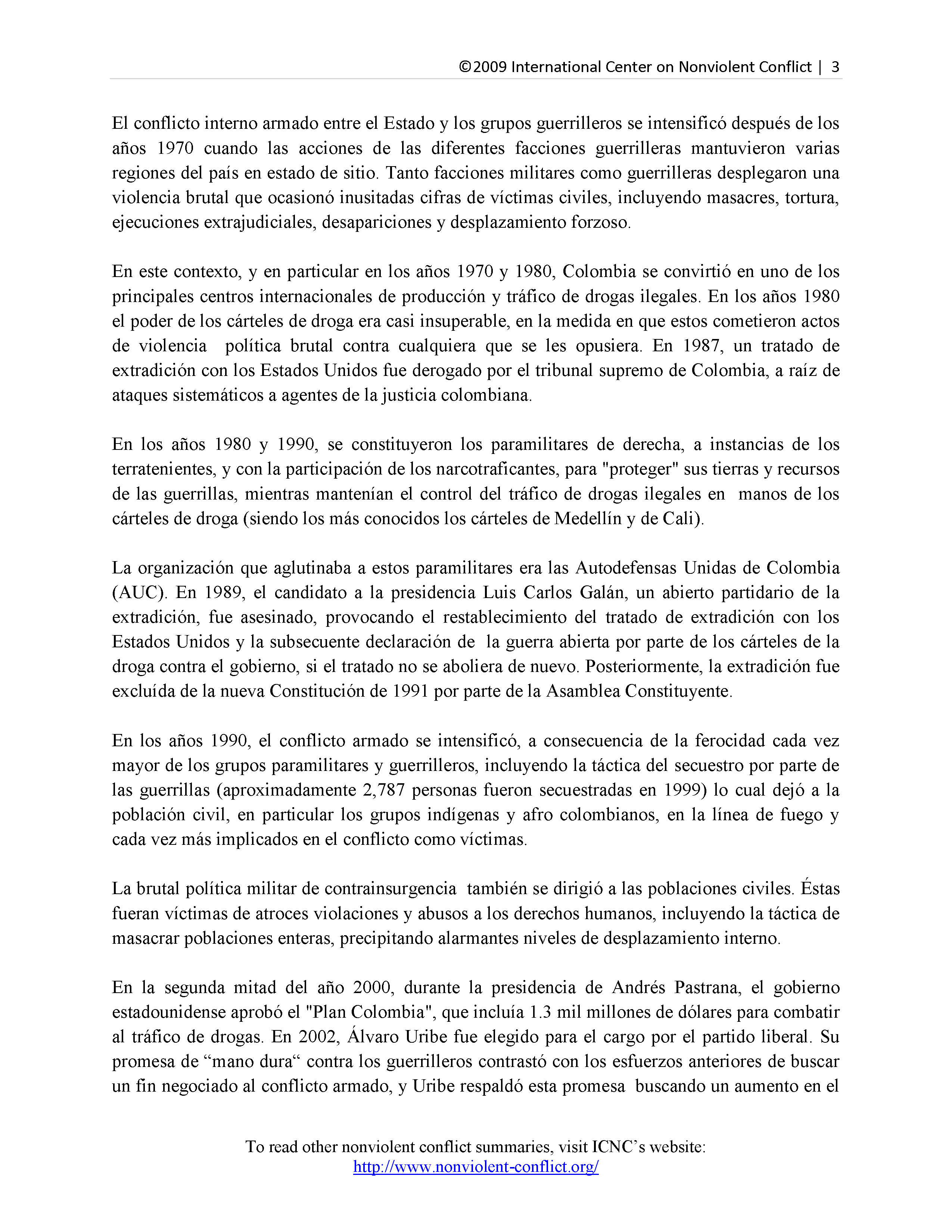 Colombia: Opposing insurgentes violentos, la violencia social y un estado corrupto (1990-ahora)