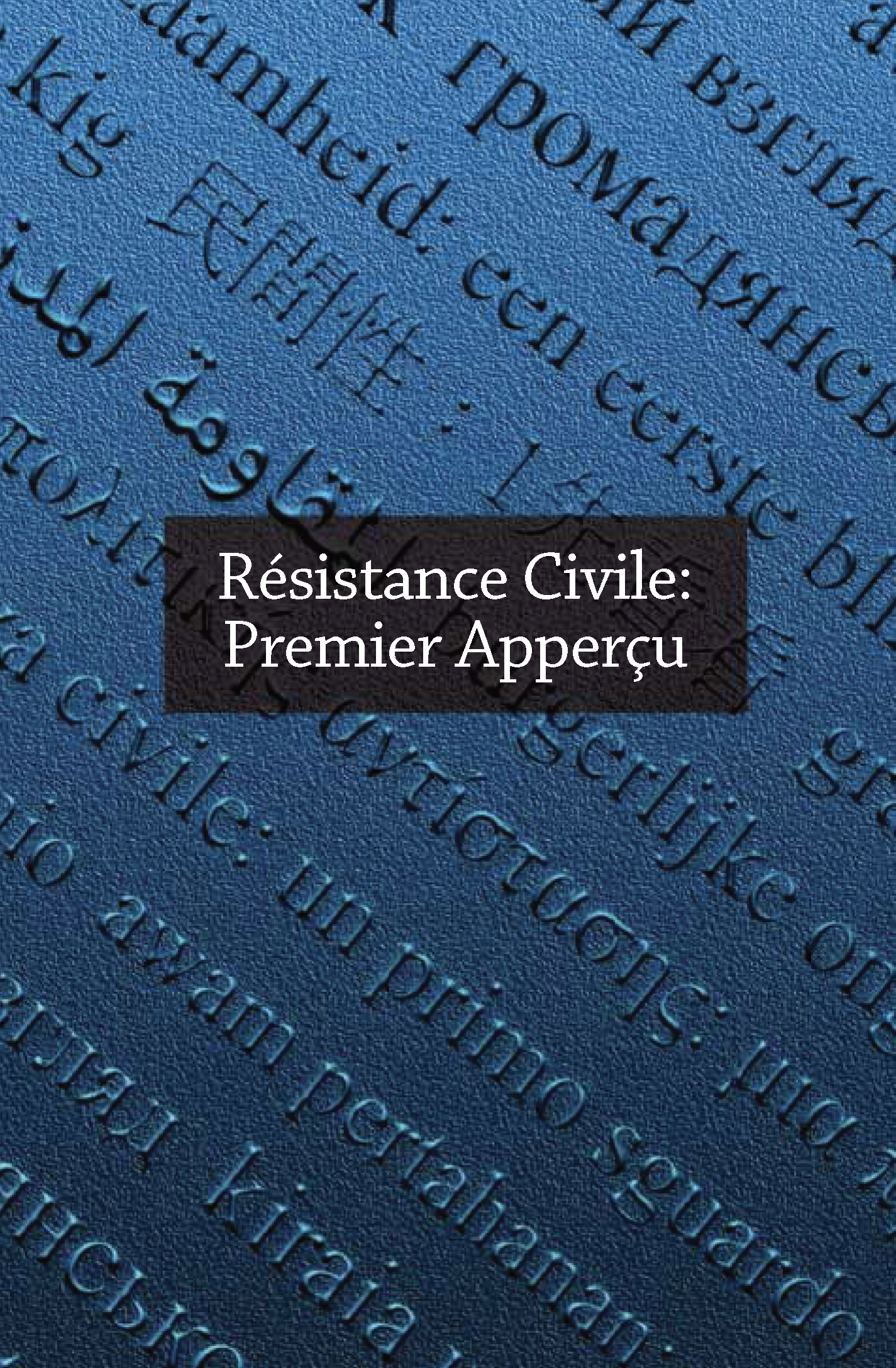 Résistance Civile: Premier Aperçu