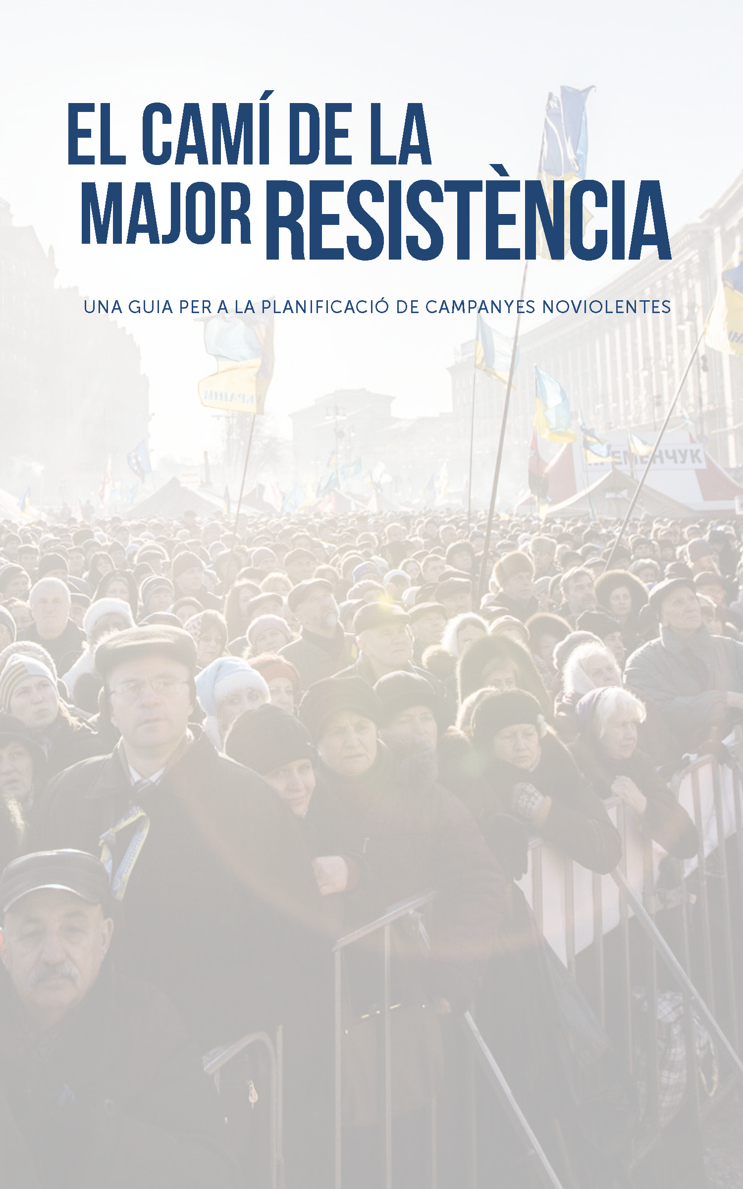 El camí de la major resistència: una guia per a la planificació de campanyes noviolentes