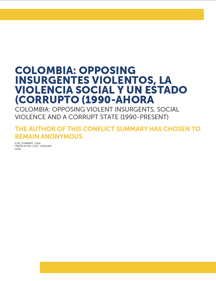 Colombia: Opposing insurgentes violentos, la violencia social y un estado corrupto (1990-ahora)