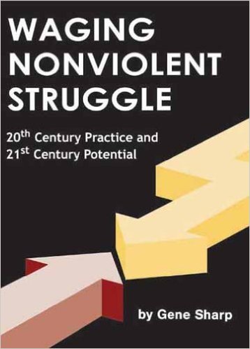 Waging Nonviolent Struggle: 20th Century Practice and 21st Century Potential