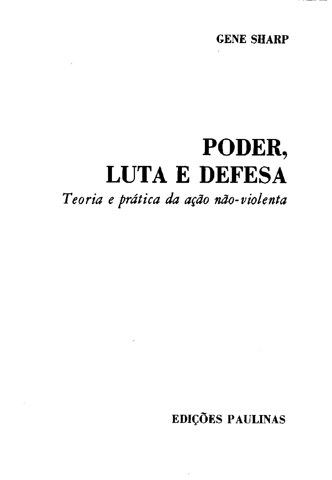 Poder, Luta e Defesa: Teoria e prática da ação não-violenta