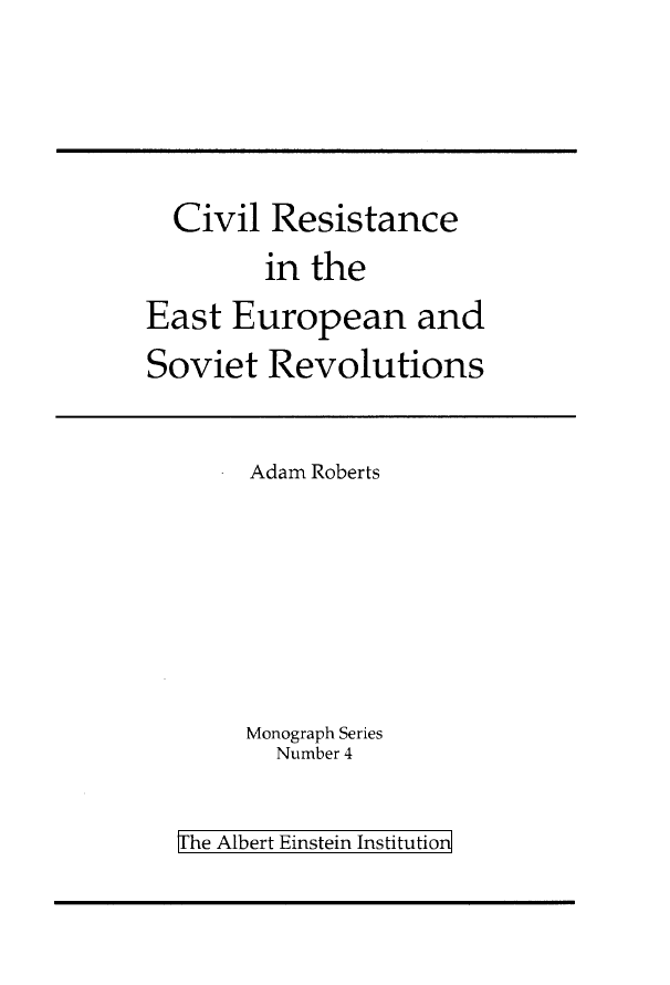 Civil Resistance in the East European and Soviet Revolutions
