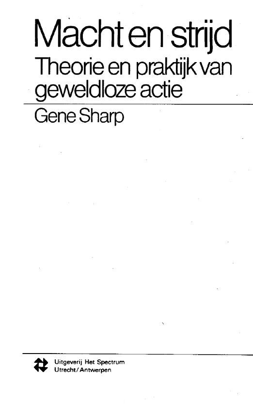 Macht en strijd theorie en praktijk van geweldloze actie