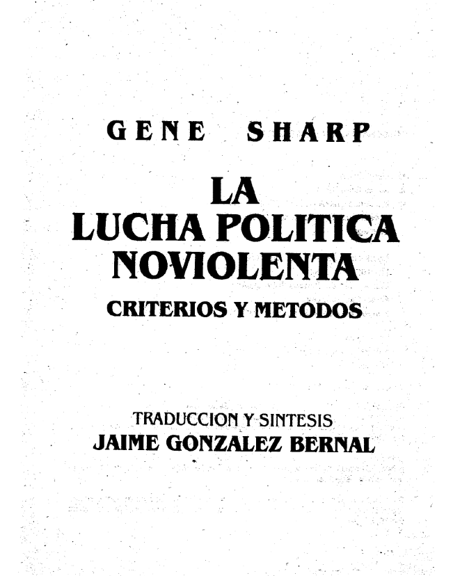 La Lucha Politica Noviolenta: Criterios Y Metodos