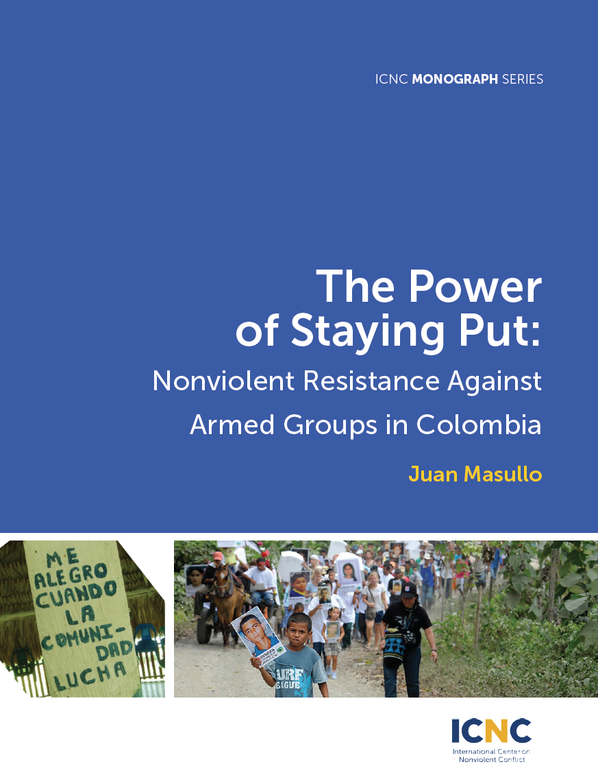 The Power of Staying Put: Nonviolent Resistance Against Armed Groups in Colombia