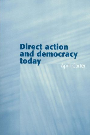 Direct Action and Democracy Today