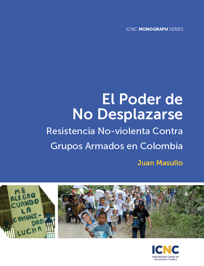 El Poder de No Desplazarse: Resistencia No-violenta Contra Grupos Armados en Columbia