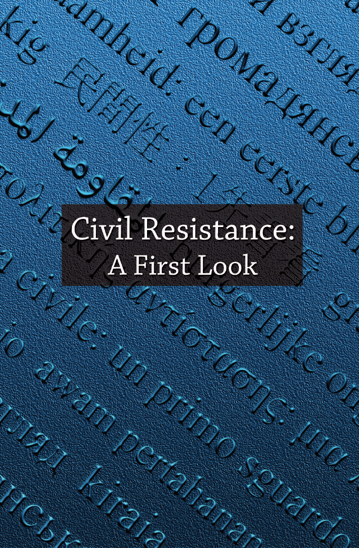 Civil Resistance: A First Look (booklet)