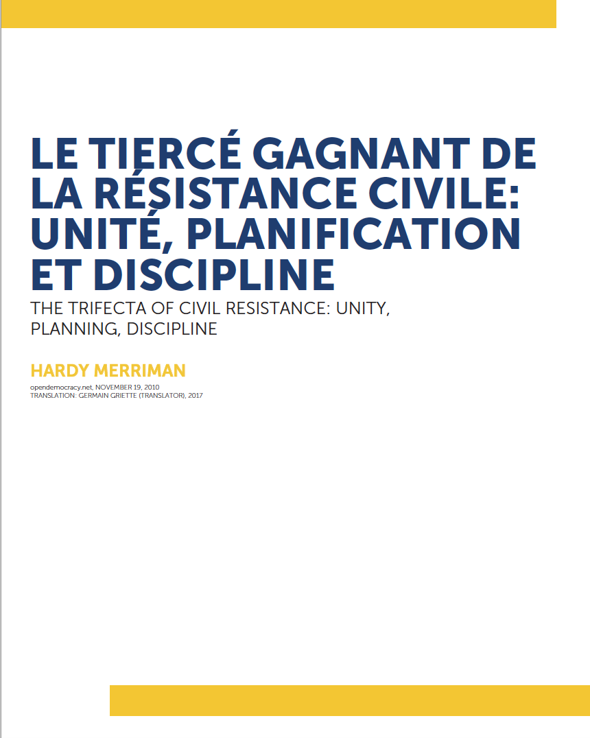 Le tiercé gagnant de la résistance civile: unité, planification et discipline