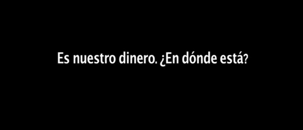 Es nuestro dinero. ¿En dónde está?