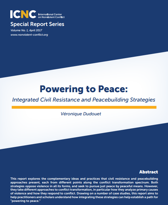 Powering to Peace: Integrated Civil Resistance and Peacebuilding Strategies