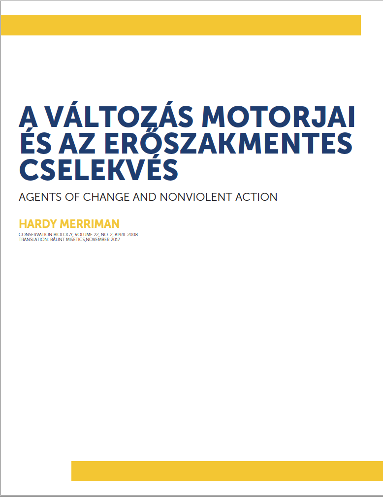 A VÁLTOZÁS MOTORJAI ÉS AZ ERŐSZAKMENTES CSELEKVÉS