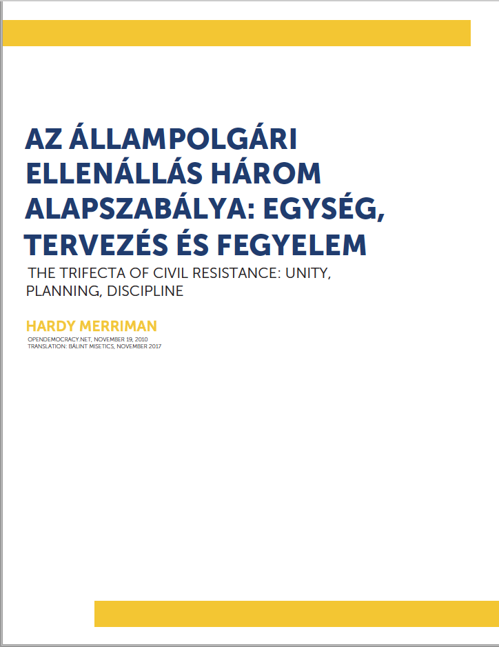 AZ ÁLLAMPOLGÁRI ELLENÁLLÁS HÁROM ALAPSZABÁLYA: EGYSÉG, TERVEZÉS ÉS FEGYELEM