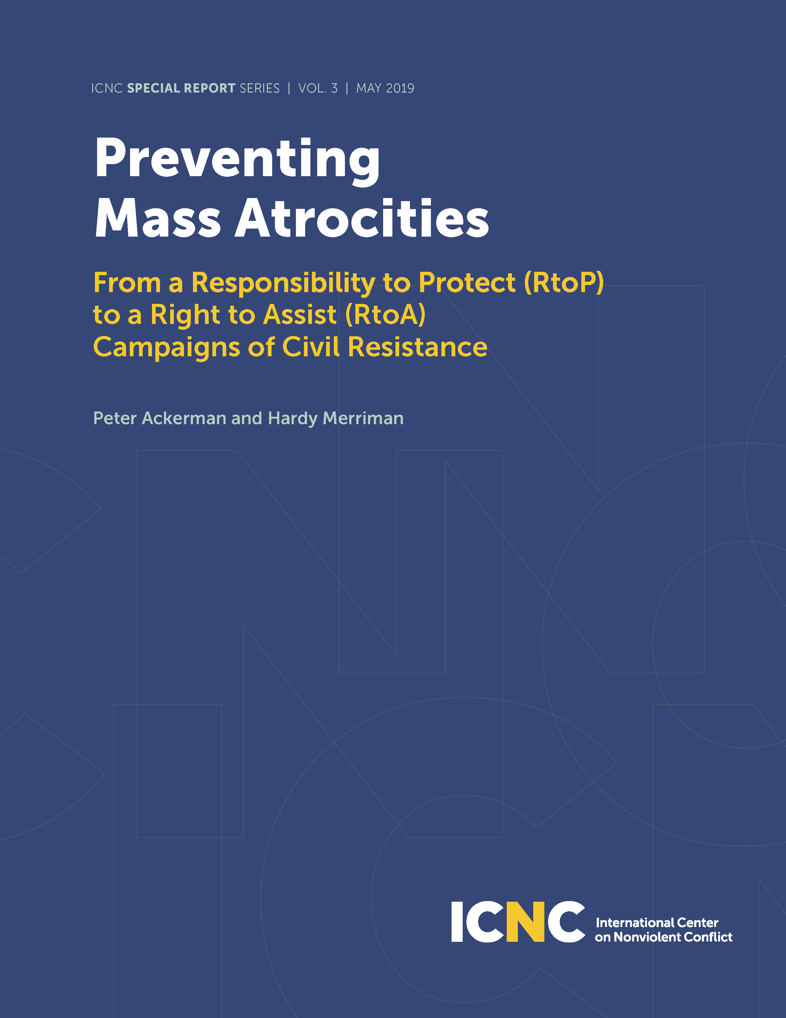 Preventing Mass Atrocities: From a Responsibility to Protect (RtoP) to a Right to Assist (RtoA) Campaigns of Civil Resistance