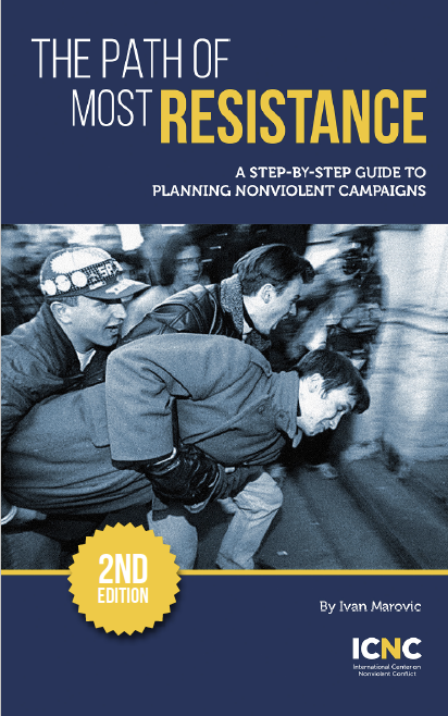 The Path of Most Resistance: A Step-by-Step Guide to Planning Nonviolent Campaigns